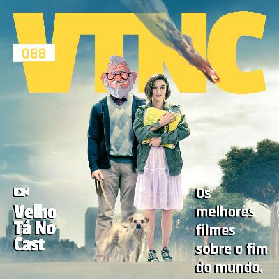 VTNCast 088 - Os melhores filmes sobre o fim do mundo.