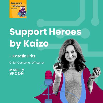 Ep. 26 A Masterclass in Customer-Centric Service with Marley Spoon’s CCO, Katalin Fritz