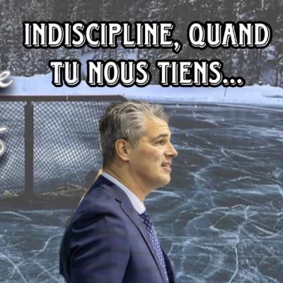 Indiscipline, quand tu nous tiens...