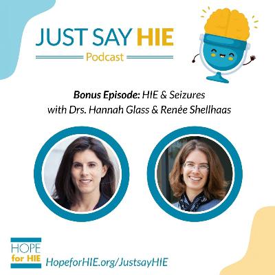 BONUS EPISODE: HIE, Seizures & Epilepsy BONUS EPISODE: HIE, Seizures & Epilepsy