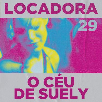 Locadora do Nicolas. #29 - O Céu de Suely (2006), com Gabriel Pinheiro