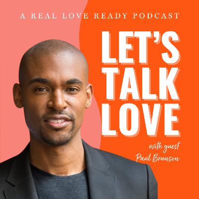 A Celebrity Matchmaker’s Advice for Finding & Keeping Love - Paul C. Brunson (A Revisit) A Celebrity Matchmaker’s Advice for Finding & Keeping Love - Paul C. Brunson (A Revisit)