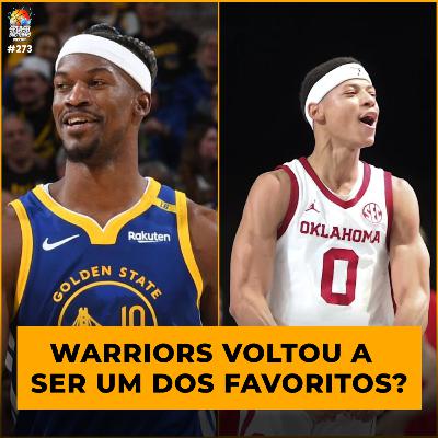 Podcast #273 - Warriors vai brigar pelo título?; + Prospectos de loteria