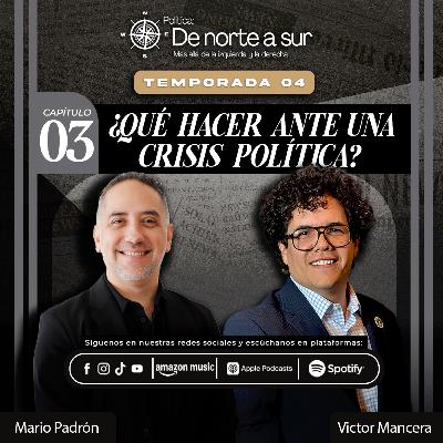 ¿QUÉ HACER ANTE UNA CRISIS POLÍTICA?