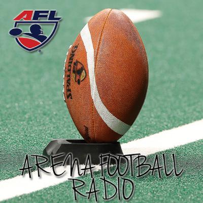 Arena Football Radio: Heart and Soul Arena Football Radio: Heart and Soul