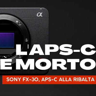 FX-30, l'APS-C professionale è realtà! FX-30, l'APS-C professionale è realtà!