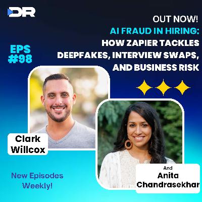 #98- AI Fraud in Hiring: How Zapier Tackles Deepfakes, Interview Swaps, and Business Risk #98- AI Fraud in Hiring: How Zapier Tackles Deepfakes, Interview Swaps, and Business Risk