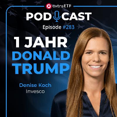 #283 Ein Jahr Trump 2.0: Märkte zwischen Zöllen und Dollar-Schwäche | extraETF Talk