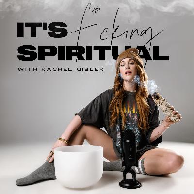 177. The End of It’s F*cking Spiritual
