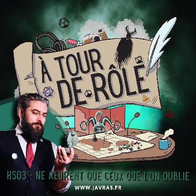 ATDR Horreur – 03 – Ne meurent que ceux que l’on oublie