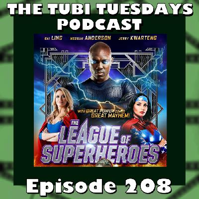 The Tubi Tuesdays Podcast Episode 208 – The League of Superheroes (2015)
