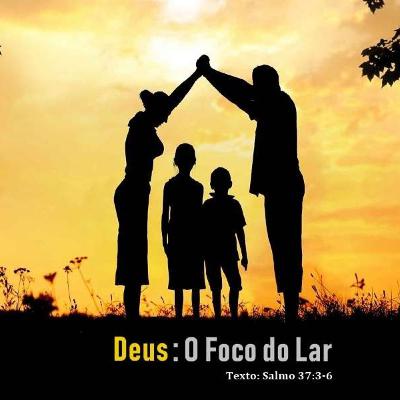 Como o GOVERNO DE DEUS influencia o seu Lar, a Igreja e a Sociedade.