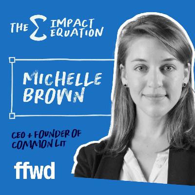 Michelle Brown, Founder & CEO, Common Lit