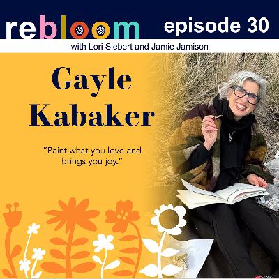 The Art of Transformation with Gayle Kabaker