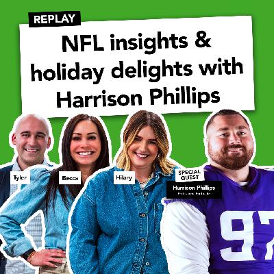 NFL insights & holiday delights with Harrison Phillips