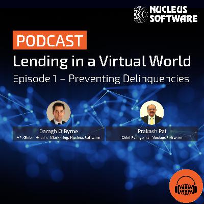 Lending in a Virtual World: Episode 1 - Preventing Delinquencies