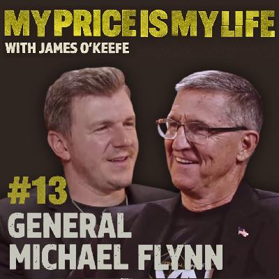 Rep. General Michael Flynn | My Price Is My Life With James O’Keefe #13