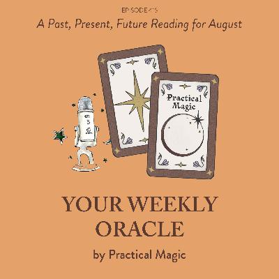 A Past, Present, Future Reading for August