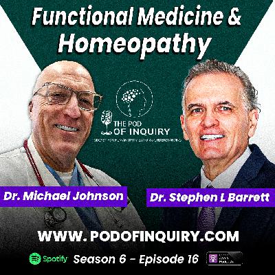 Functional Medicine And Homeopathy | Dr. Michael Johnson | S6 - E16