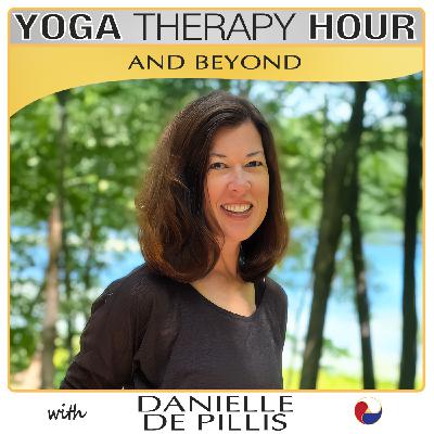 Rewiring Pain: Yoga Therapy, Interoception, and the Brain with Danielle De Pillis
