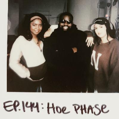 Episode 144: Hoe Phase Episode 144: Hoe Phase