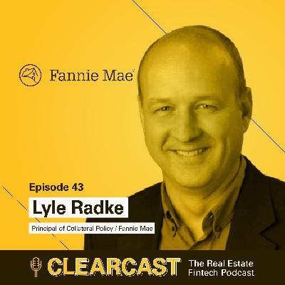 Fannie Mae Principal of Collateral Policy Lyle Radke Fannie Mae Principal of Collateral Policy Lyle Radke