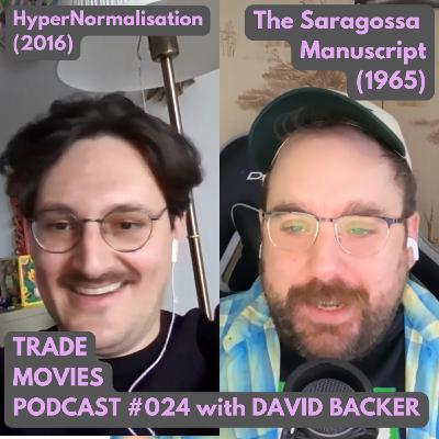 Trade Movies #024 - Hypernormalisation (2016) & The Saragossa Manuscript (1965) with David Backer