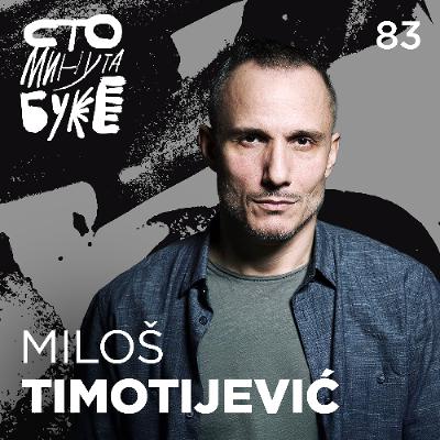 Miloš Timotijević - glumac I Sto minuta buke 083