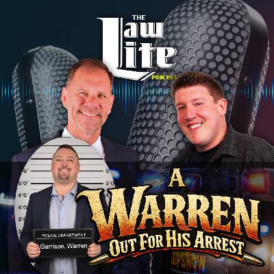 A Warren Out For His Arrest - Law Lite - Episode 333