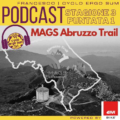 Frechete, il MAGS Abruzzo Trail! (Cyclo Ergo Sum - S3 E1)