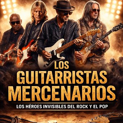 Héroes silenciosos de la guitarra: los músicos detrás de los grandes artistas -T05 EP29 - - Episodio exclusivo para mecenas