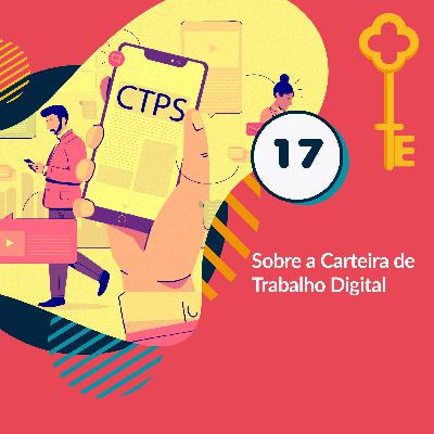 17 - Sobre Carteira de Trabalho Digital 17 - Sobre Carteira de Trabalho Digital