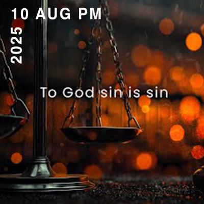 To God sin is sin. To God sin is sin.