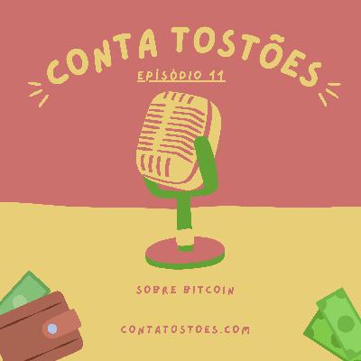 #11 Conta Tostões💰 - Sobre ₿itcoin #11 Conta Tostões💰 - Sobre ₿itcoin