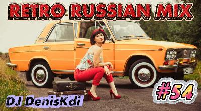 DJ DenisKdi - Retro Russian Mix #54