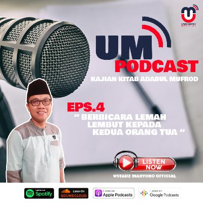 Kitab Adabul Mufrod Eps 4 - Berbicara Lemah Lembut kepada Kedua Orang Tua
