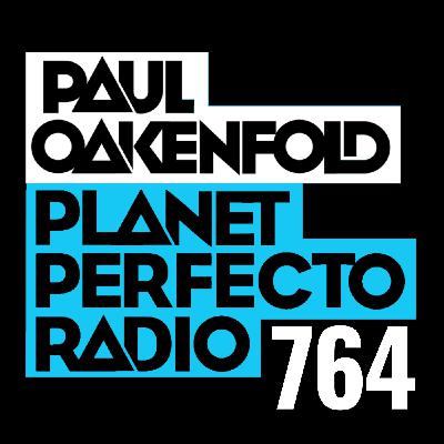 Planet Perfecto Podcast 764 ft. Paul Oakenfold