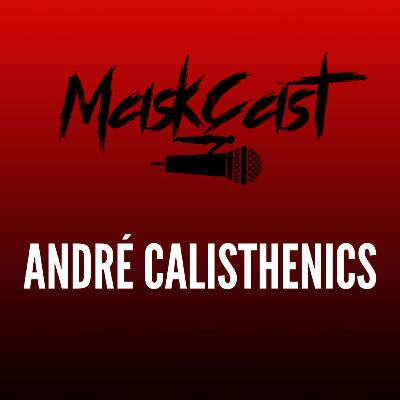 Mask Cast com André Calisthenics