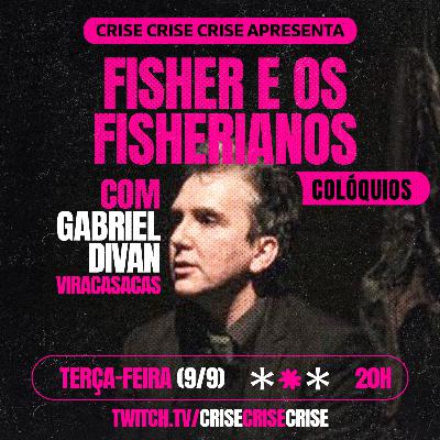 Fisher e os Fisherianos # 04 - Gabriel Divan