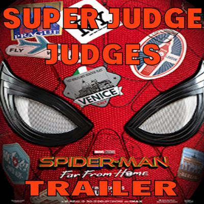 Spider-Man Far From Home Trailer - Judged by Super Judge!