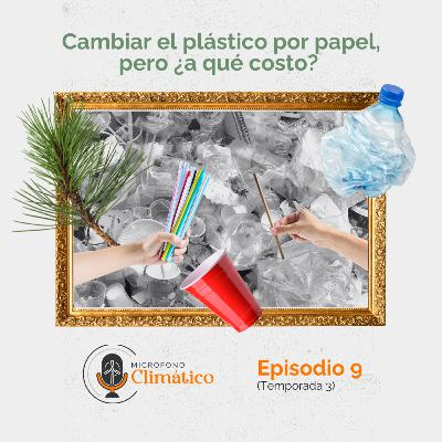 Cambiar el plástico por papel, pero ¿a qué costo?