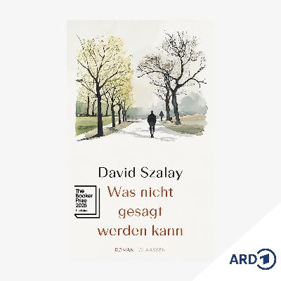 Neue Bücher: "Was nicht gesagt werden kann" von David Szalay