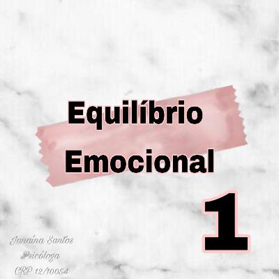 Equilíbrio Emocional Equilíbrio Emocional