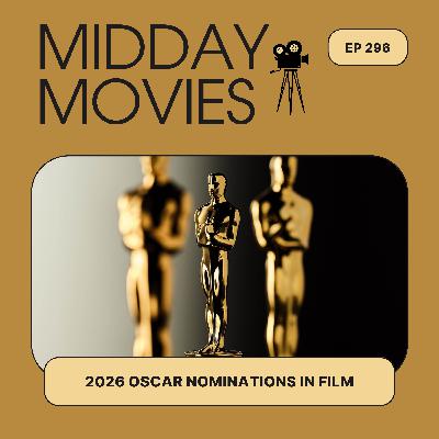 Ep 296: Unpacking the 2026 Oscar Nominations: Documentaries, Animation, and Best Picture Contenders