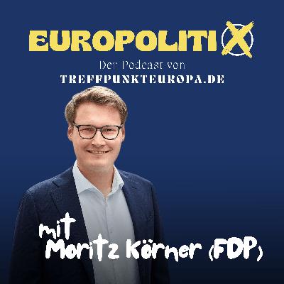 Moritz Körner, was steht im Europaprogramm der FDP?