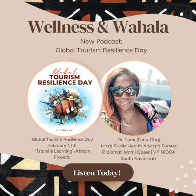 Episode 77: Global Tourism Resilience Day (Host: Dr. Tomi-OmoOba) Episode 77: Global Tourism Resilience Day (Host: Dr. Tomi-OmoOba)
