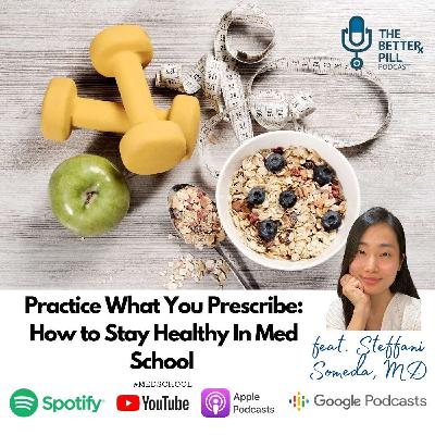 E28 Practice What You Prescribe: How to Stay Healthy In Med School | #MedSchool | Ep.28