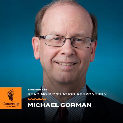 Reading Revelation Responsibly, with Michael Gorman Reading Revelation Responsibly, with Michael Gorman
