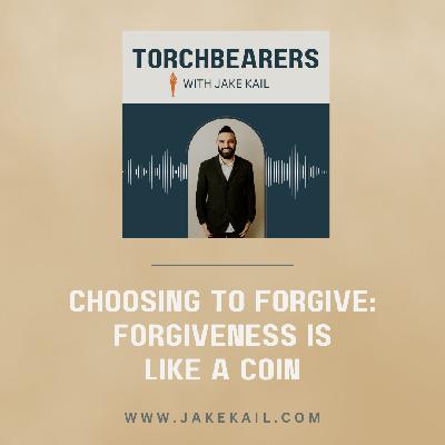 Choosing to Forgive: Forgiveness is Like a Coin