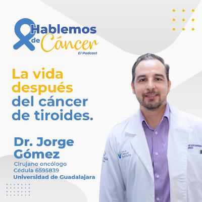 La vida después del cáncer de tiroides | E74 La vida después del cáncer de tiroides | E74